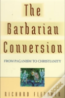 The Barbarian Conversion