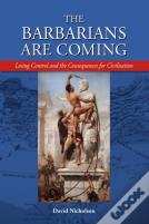 The Barbarians Are Coming
