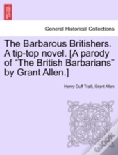 The Barbarous Britishers. A Tip-Top Nove