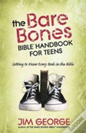The Bare Bones Bible Handbook For Teens
