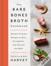 Capa do artigo The Bare Bones Broth Cookbook