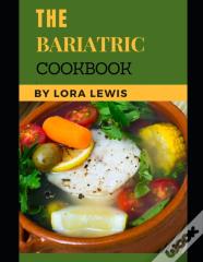 The Bariatric Cookbook