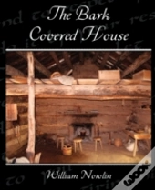The Bark Covered House