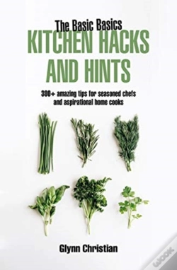 Capa do artigo The Basic Basics Kitchen Hacks And Hints