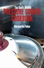 The Basic Basics Pressure Cooker Cookbook - Preview