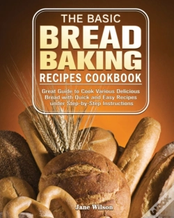 Capa do artigo The Basic Bread Baking Recipes Cookbook