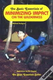 The Basic Essentials Of Minimizing Impact On The Wilderness