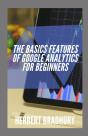 The Basic Features Of Google Analytics For Beginners - Preview