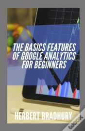 Capa do artigo The Basic Features Of Google Analytics For Beginners