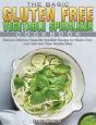 The Basic Gluten Free Vegetable Spiralizer Cookbook - Preview