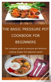 Capa do artigo The Basic Pressure Pot Cookbook For Beginners