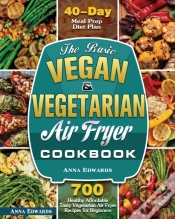 Capa do artigo The Basic Vegan & Vegetarian Air Fryer Cookbook