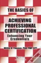 The Basics Of Achieving Professional Certification