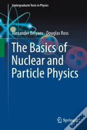 Capa do artigo The Basics Of Nuclear And Particle Physics