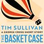 The Basket Case - Preview