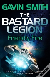 The Bastard Legion: Friendly Fire