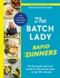 The Batch Lady Rapid Dinners - Preview