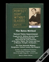 The Bates Method - Perfect Sight Without