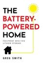 The Battery-Powered Home - Preview