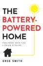 The Battery-Powered Home - Preview