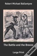 The Battle And The Breeze