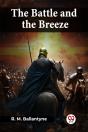 The Battle And The Breeze - Preview