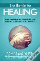 The Battle For Healing