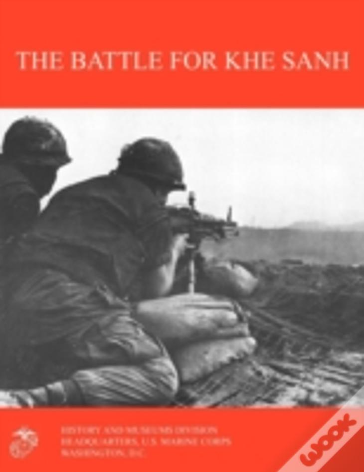 The Battle For Khe Sanh