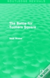 The Battle For Tolmers Square (Routledge Revivals)