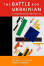 The Battle For Ukrainian - A Comparative Perspective - Preview