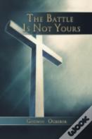 The Battle Is Not Yours