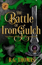 The Battle Of Iron Gulch