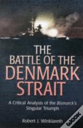The Battle Of The Denmark Strait