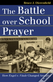 The Battle Over School Prayer