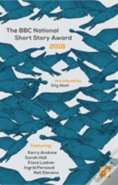 The Bbc National Short Story Award 2018