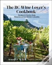 The Bc Wine Lover'S Cookbook