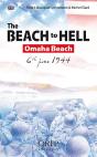 The Beach To Hell ; Omaha Beach, 6th June 1944 - Preview