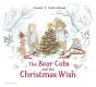 The Bear Cubs And The Christmas Wish - Preview