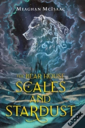 The Bear House: Scales And Stardust