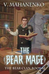 The Bear Mage (The Bear Clan Book 4)