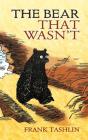 The Bear That Wasn'T - Preview
