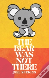 The Bear Was Not There