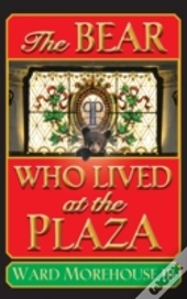 The Bear Who Lived At The Plaza (Hardback)