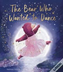 The Bear Who Wanted To Dance