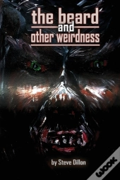 The Beard And Other Weirdness