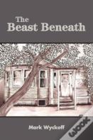 The Beast Beneath