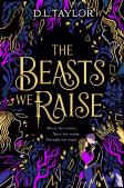 The Beasts We Raise
