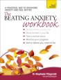 The Beating Anxiety Workbook: Teach Yourself - Preview