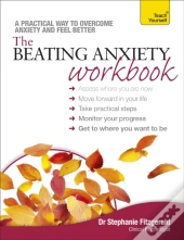 The Beating Anxiety Workbook: Teach Yourself