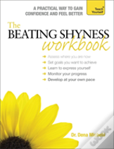 The Beating Shyness Workbook: Teach Yourself
